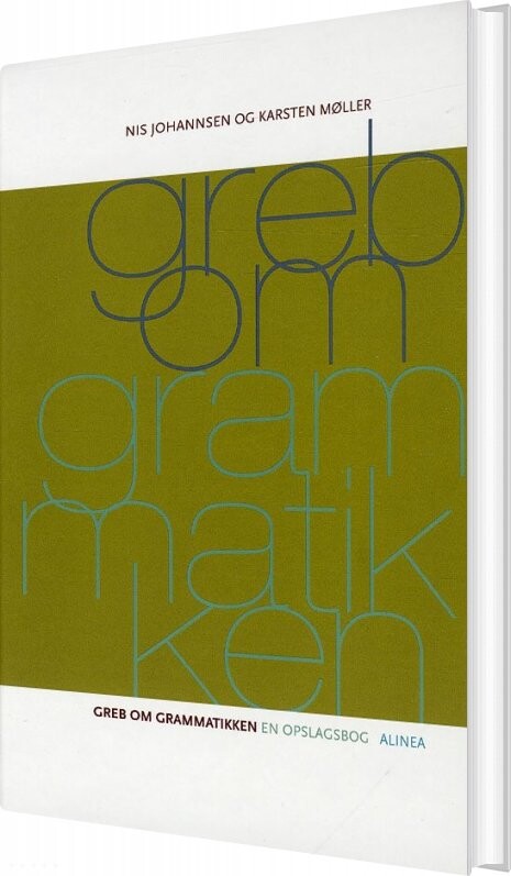 Greb Om Grammatikken - Karsten Møller - Bog - Alinea