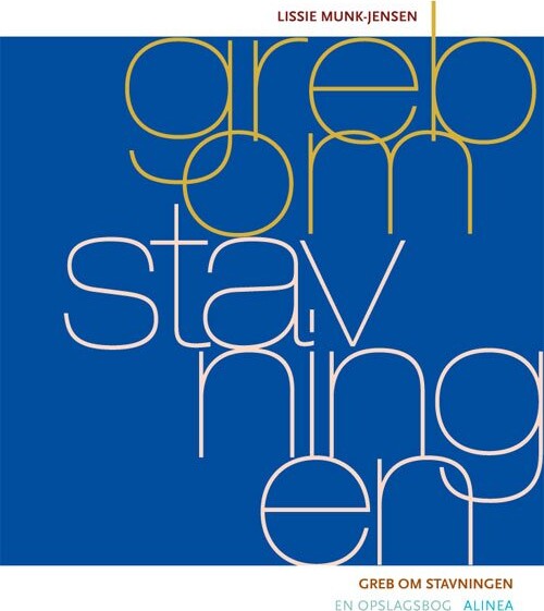 Greb Om Stavningen - Lissie Munk-jensen - Bog - Alinea