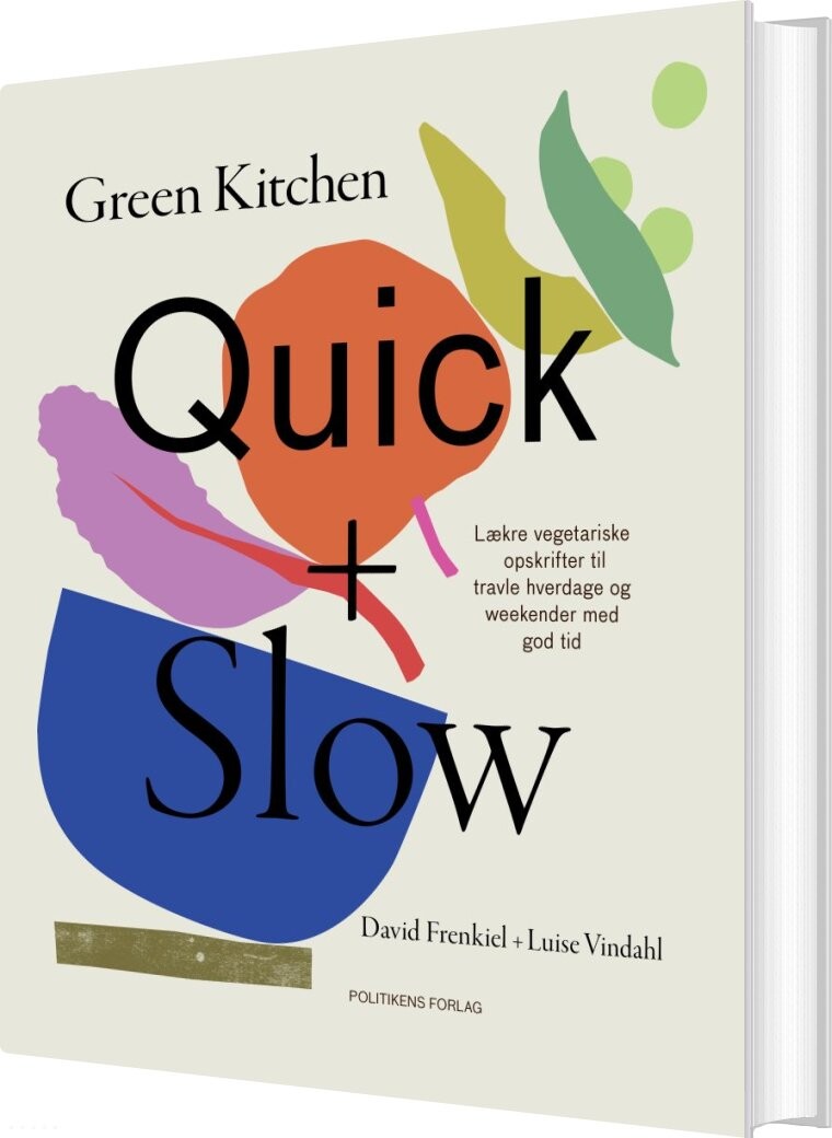 Green Kitchen Quick + Slow - Luise Vindahl - Bog - Politikens Forlag