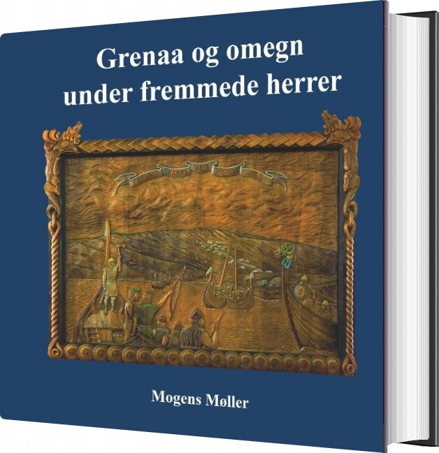 Grenaa Og Omegn Under Fremmede Herrer - Mogens Møller - Bog - Books On Demand