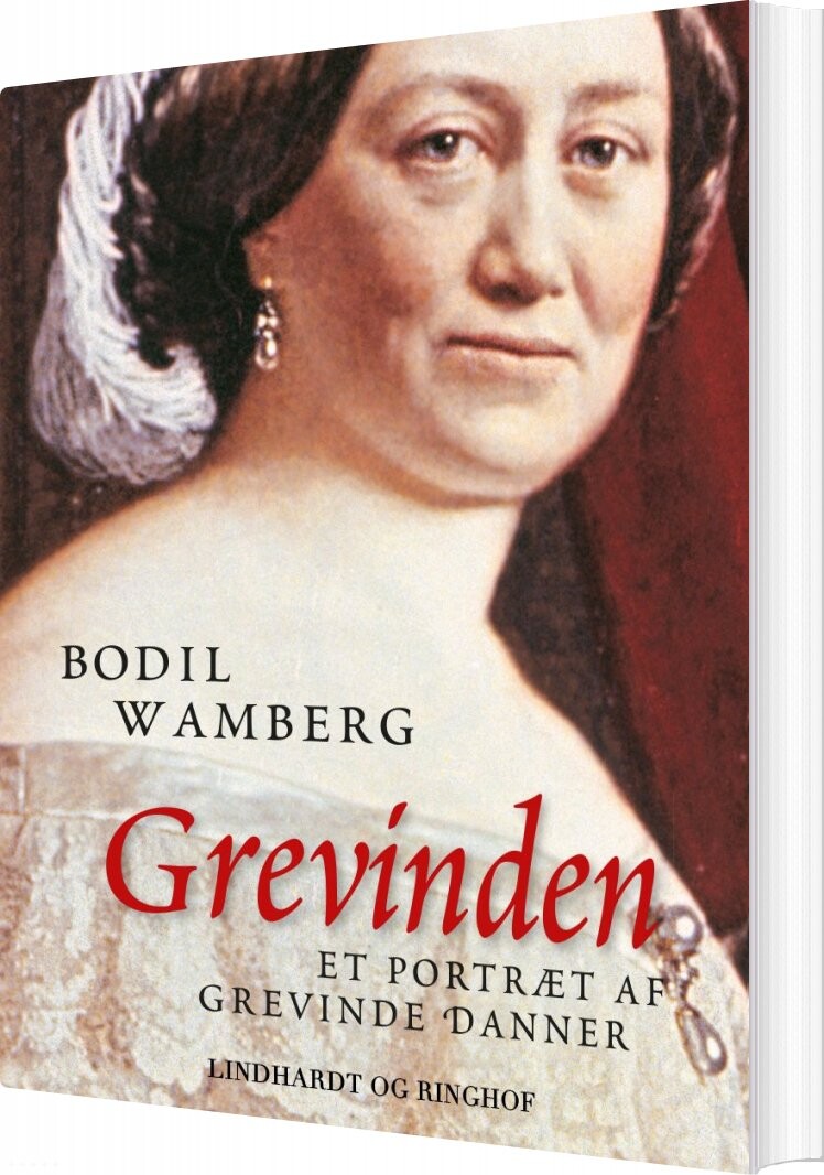 Grevinden - Et Portræt Af Grevinde Danner - Bodil Wamberg - Bog - Lindhardt Og Ringhof