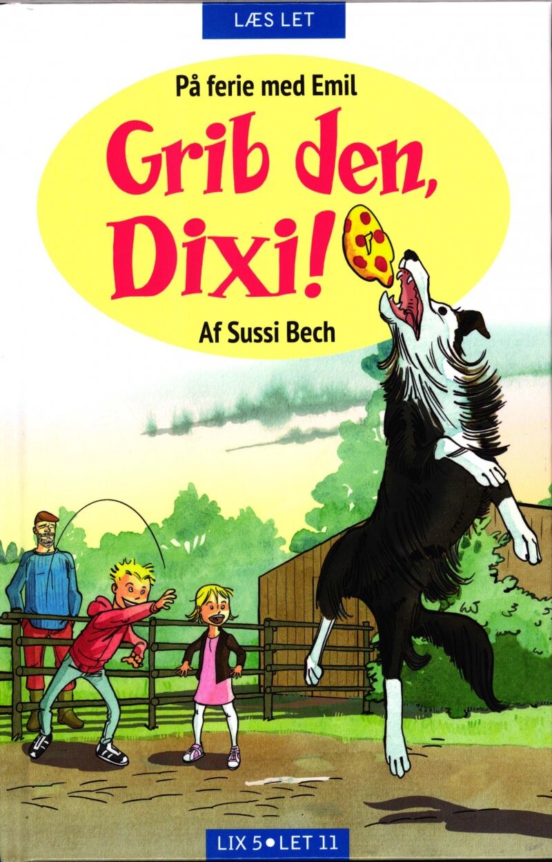 Grib Den, Dixi! - Sussi Bech - Bog - Forlaget Eudor