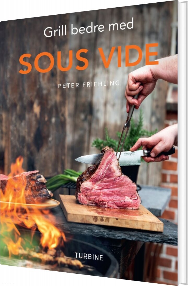 Grill Bedre Med Sous Vide - Peter Friehling - Bog - Turbine