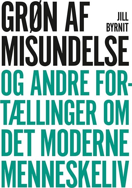 Grøn Af Misundelse - Jill Byrnit - Bog - Plurafutura Publishing
