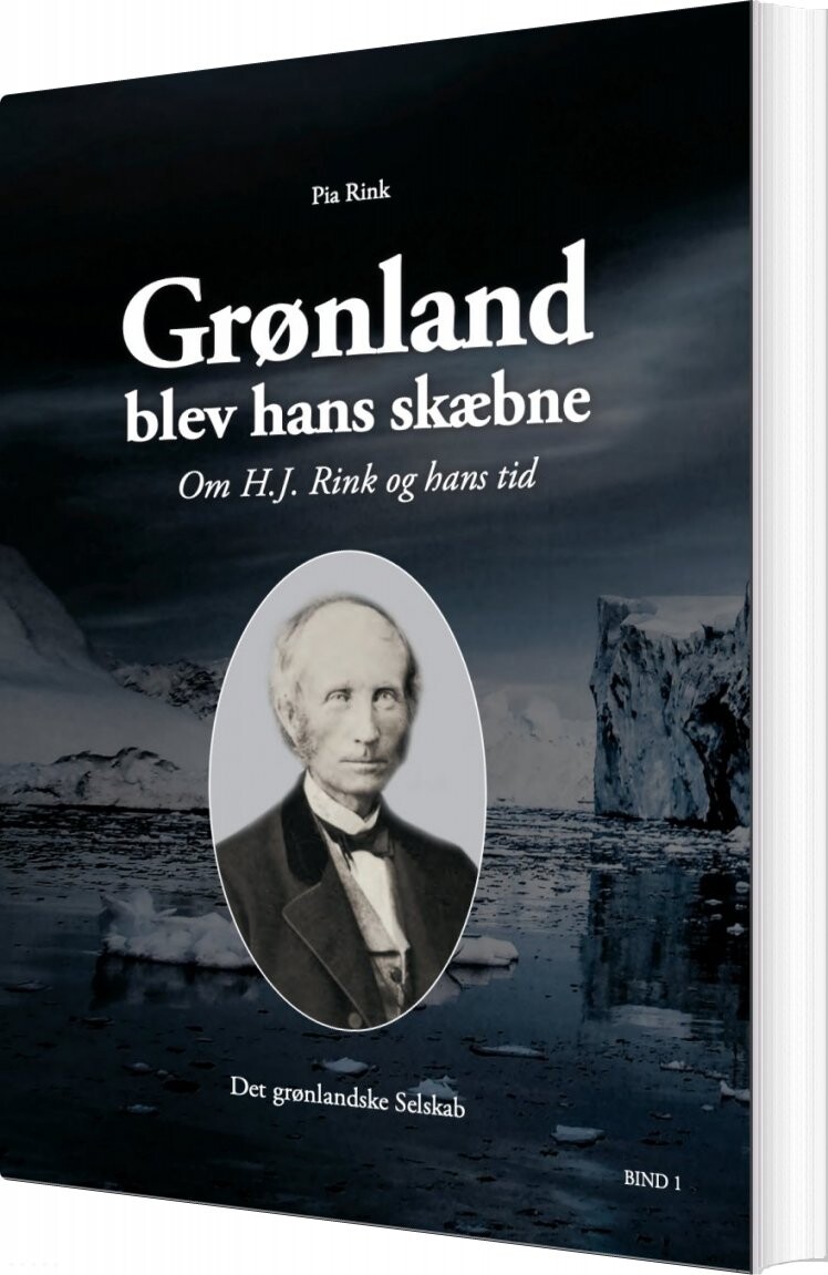 Grønland Blev Hans Skæbne - Pia Rink - Bog - Det Grønlandske Selskab