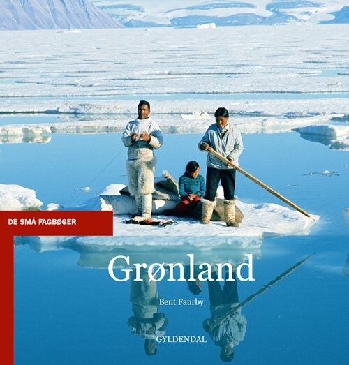 Grønland - Bent Faurby - Bog - Gyldendal