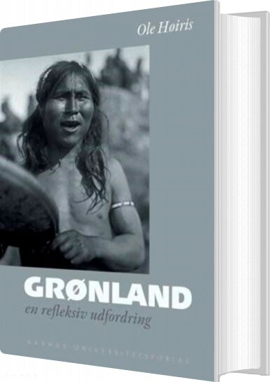 Grønland - Ole Høiris - Bog - Aarhus Universitetsforlag