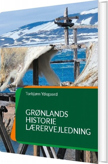 Grønlands Historie - Torbjørn Ydegaard - Bog - Books On Demand