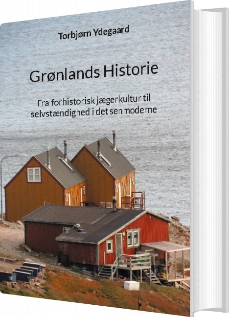 Grønlands Historie - Torbjørn Ydegaard - Bog - Books On Demand