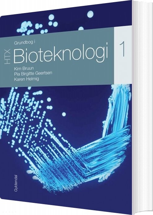 Grundbog I Bioteknologi 1 - Htx - Kim Bruun - Bog - Systime