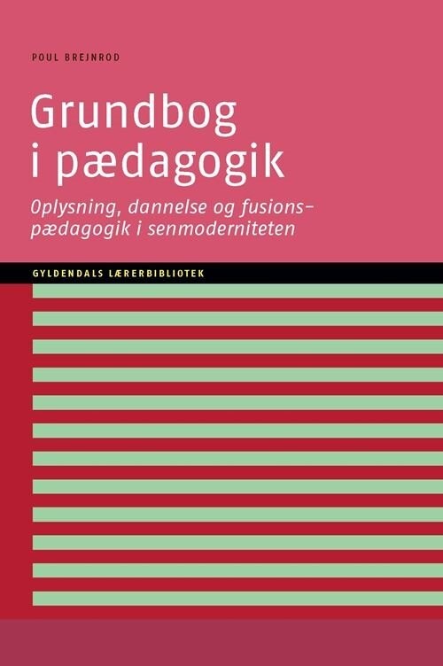 Grundbog I Pædagogik - Poul Brejnrod - Bog - Gyldendal