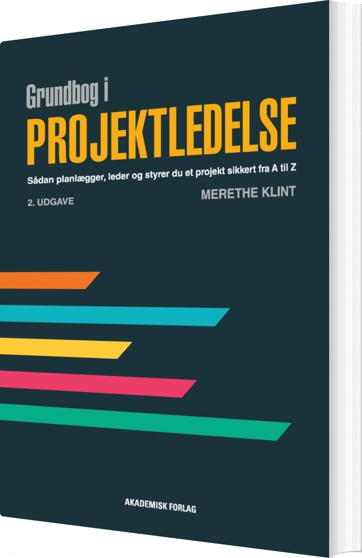 Grundbog I Projektledelse - Merethe Klint - Bog - Akademisk Forlag