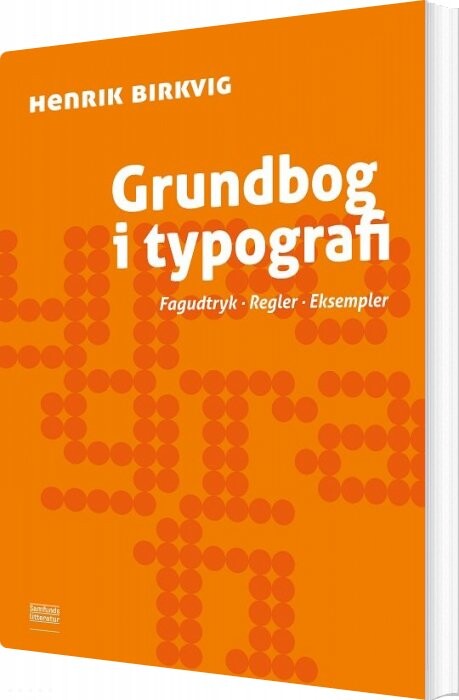 Grundbog I Typografi - Henrik Birkvig - Bog - Forlaget Samfundslitteratur