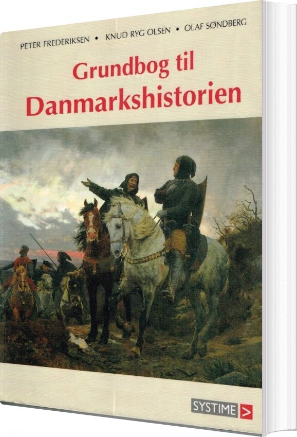 Grundbog Til Danmarkshistorien - Olaf Søndberg - Bog - Systime
