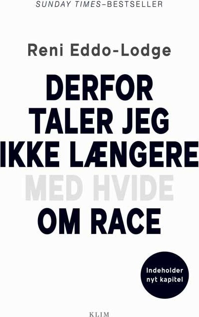 Derfor Taler Jeg Ikke Længere Med Hvide Om Race - Reni Eddo-lodge - Bog - Klim