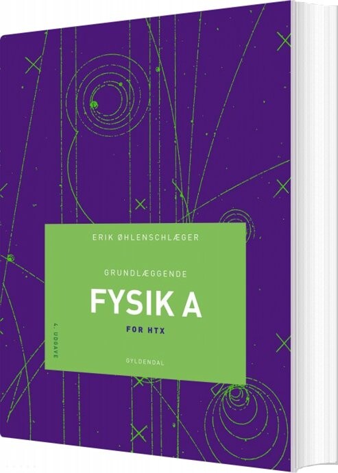 Grundlæggende Fysik A - Erik øhlenschlæger - Bog - Systime
