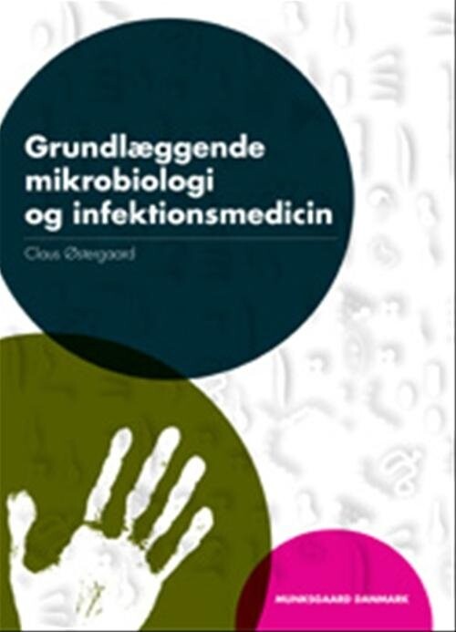 Grundlæggende Mikrobiologi Og Infektionsmedicin - Claus østergaard - Bog - Munksgaard