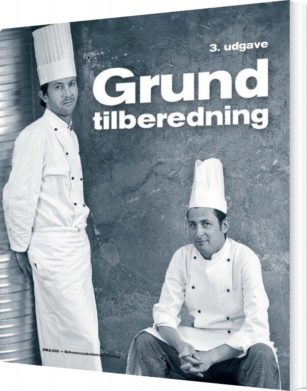 Grundtilberedning - Christian Fentz - Bog - Erhvervsskolernes Forlag