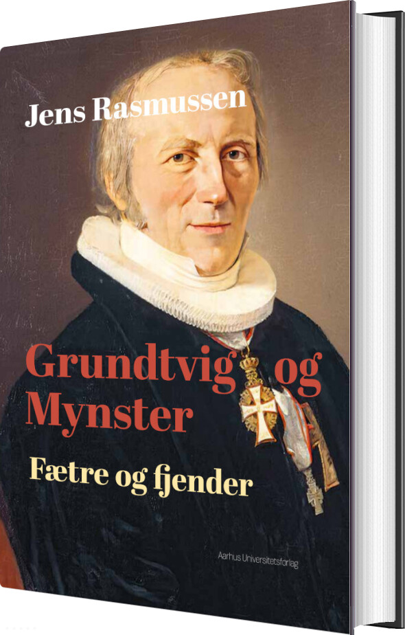Grundtvig Og Mynster - Jens Rasmussen - Bog - Aarhus Universitetsforlag