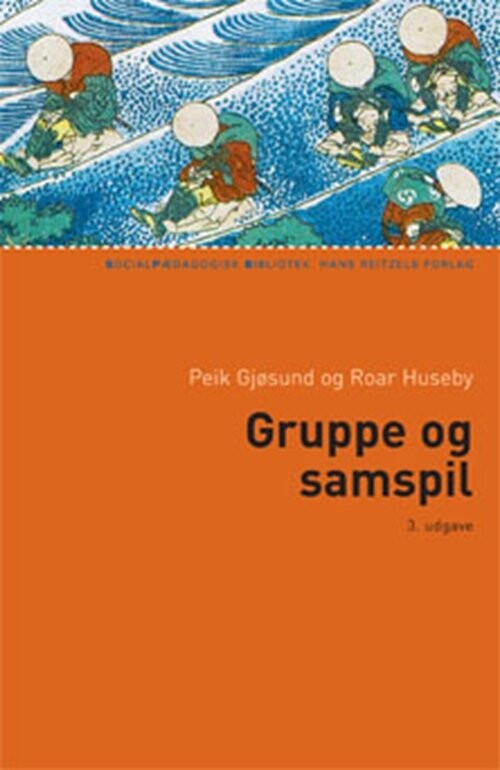 Gruppe Og Samspil - Peik Gjøsund - Bog - Hans Reitzels Forlag