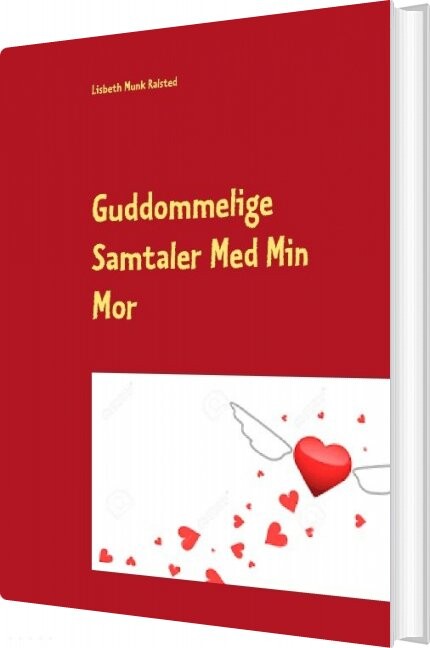 Guddommelige Samtaler Med Min Mor - Lisbeth Munk Ralsted - Bog - Books On Demand
