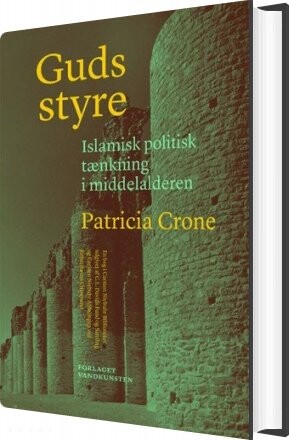 Guds Styre - Patricia Crone - Bog - Forlaget Vandkunsten