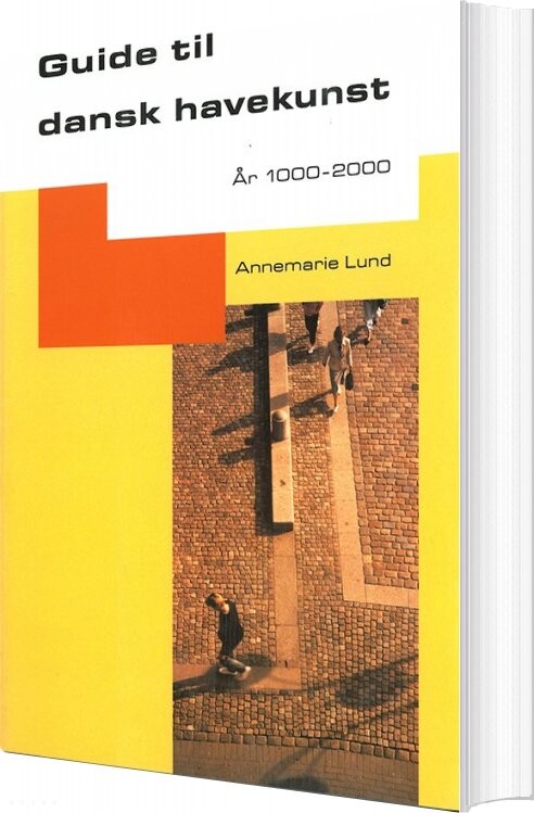Guide Til Dansk Havekunst - Annemarie Lund - Bog - Forlaget Vandkunsten
