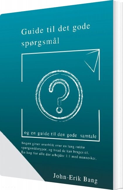 Guide Til Det Gode Spørgsmål - John-erik Bang - Bog - Books On Demand