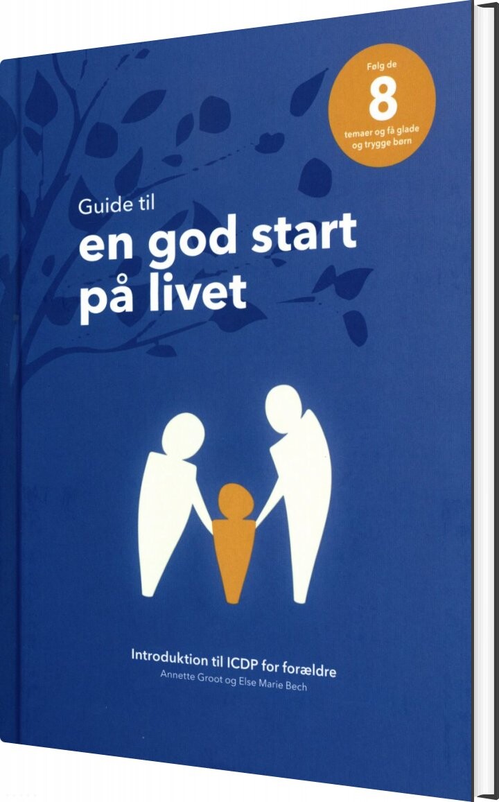 Guide Til En God Start På Livet - Annette Groot - Bog - Institut For Relationspsykologi