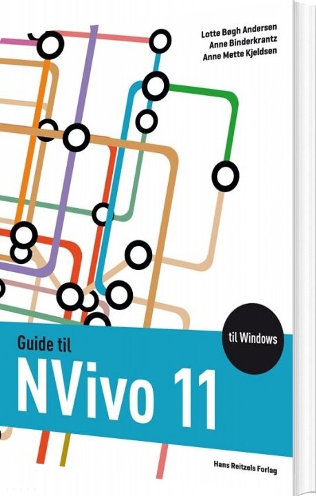 Guide Til Nvivo 11 Til Windows - Lotte Bøgh Andersen - Bog - Hans Reitzels Forlag