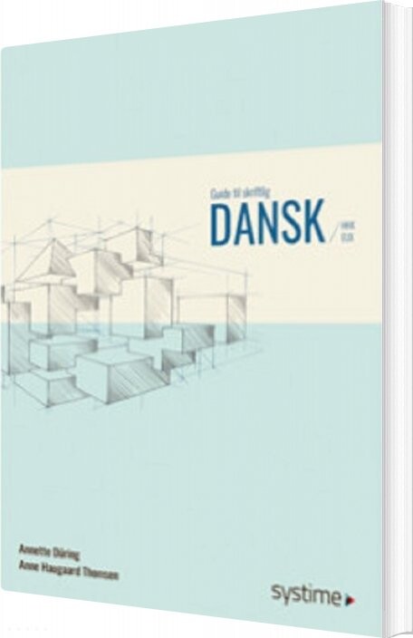 Guide Til Skriftlig Dansk Hhx/eux - Annette Düring Nielsen - Bog - Systime