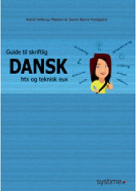 Guide Til Skriftlig Dansk Htx Og Teknisk Eux - Claus Holst - Bog - Systime