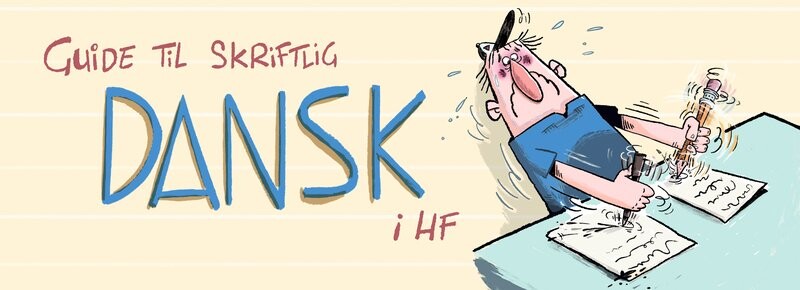 Guide Til Skriftlig Dansk I Hf - Anders østergaard - Bog - Systime