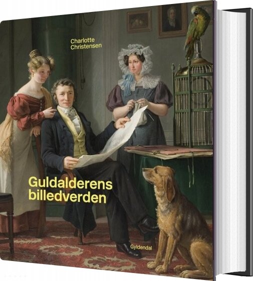 Guldalderens Billedverden - Charlotte Christensen - Bog - Gyldendal