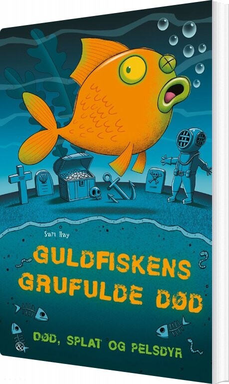 Guldfiskens Grufulde Død - Sam Hay - Bog - Jensen & Dalgaard
