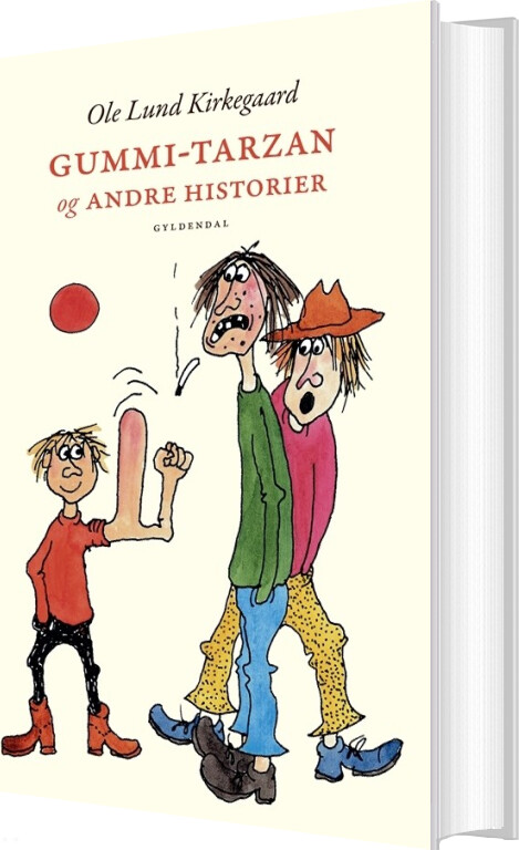 Gummi-tarzan Og Andre Historier - Ole Lund Kirkegaard - Bog - Gyldendal
