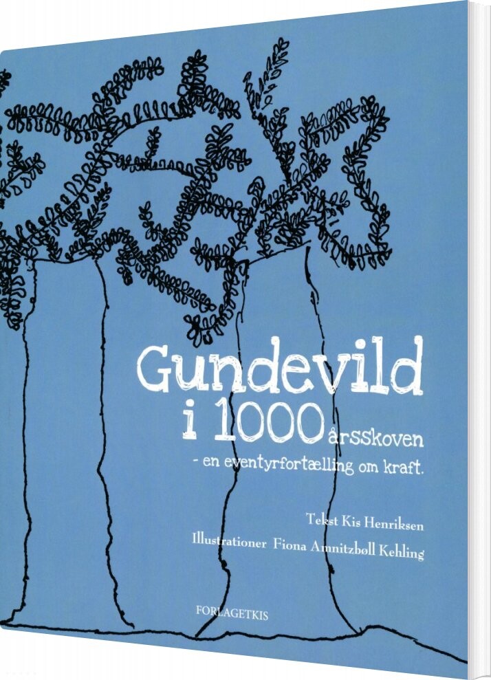 Gundevild I 1000årsskoven - Kis Henriksen - Bog - Forlagetkis