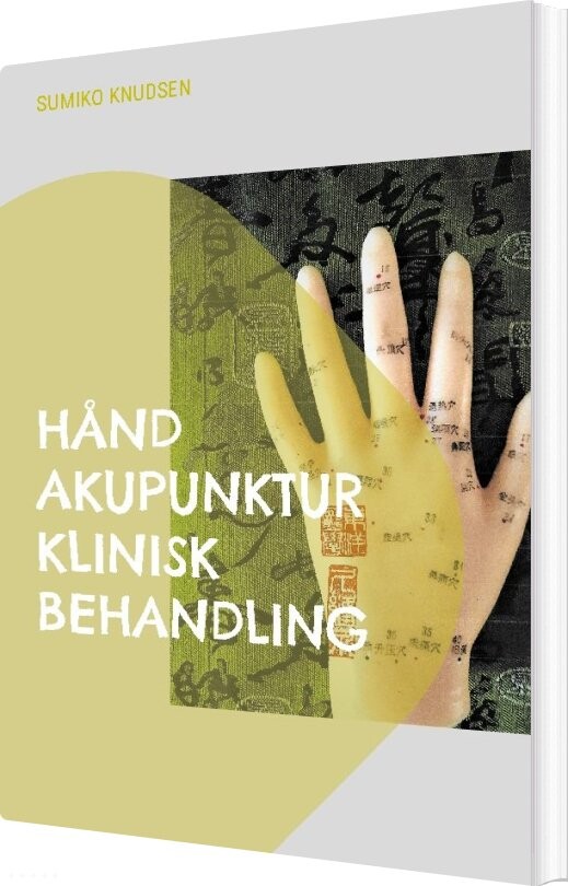 Hånd Akupunktur Klinisk Behandling - Sumiko Knudsen - Bog - Books On Demand