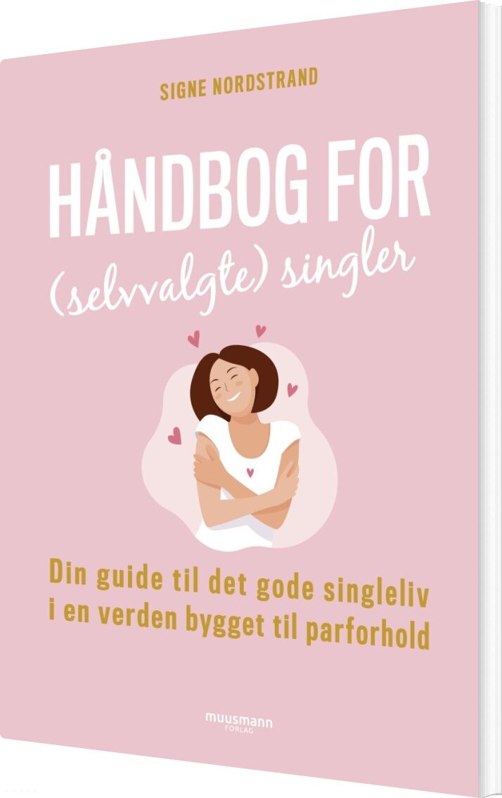 Håndbog For Selvvalgte Singler - Signe Nordstrand - Bog - Muusmann Forlag