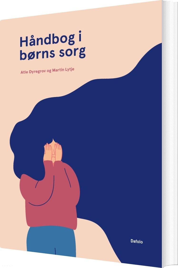 Håndbog I Børns Sorg - Atle Dyregrov - Bog - Dafolo
