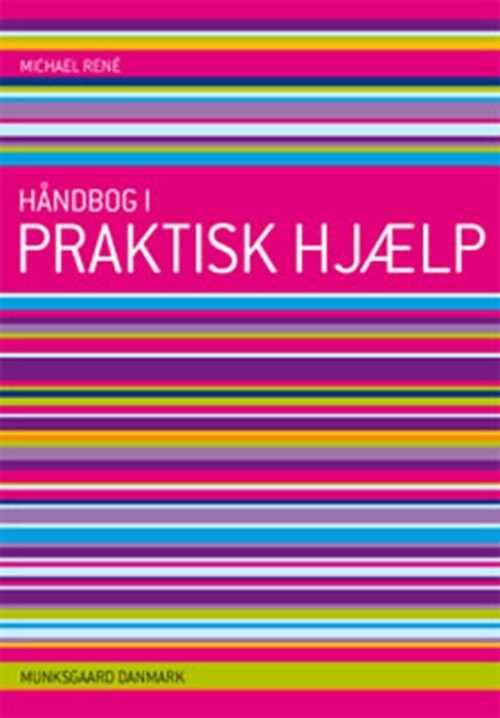 Håndbog I Praktisk Hjælp - Michael René - Bog - Gyldendal