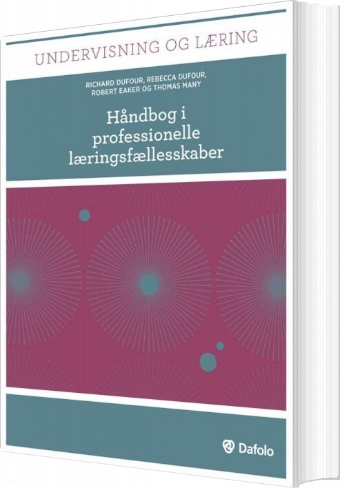 Håndbog I Professionelle Læringsfællesskaber - Richard Dufour - Bog - Dafolo
