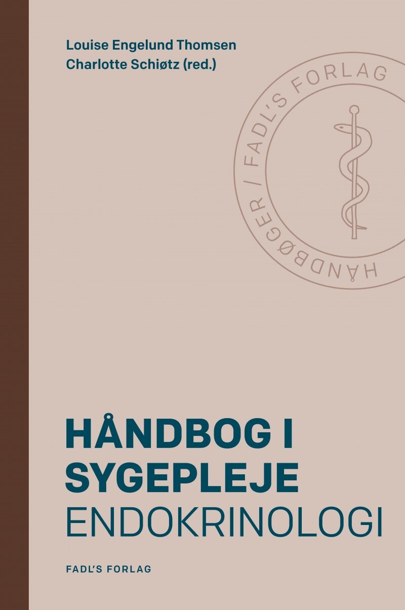 Håndbog I Sygepleje: Endokrinologi - Charlotte Schiøtz - Bog - Fadls Forlag