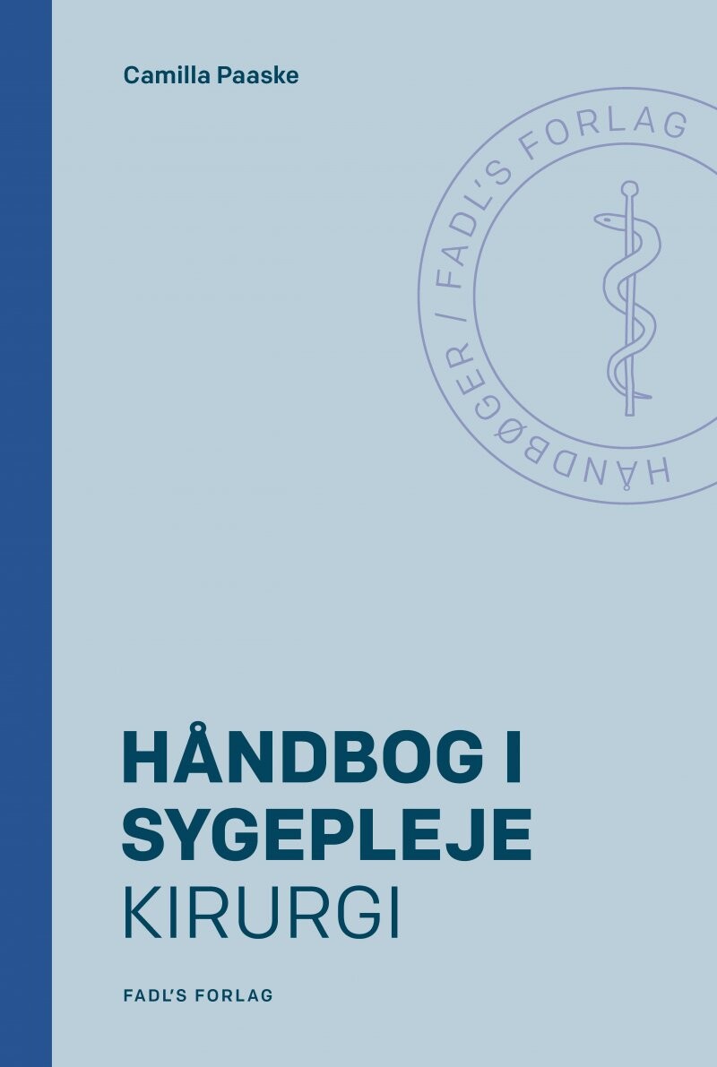 Håndbog I Sygepleje: Kirurgi - Camilla Paaske - Bog - Fadls Forlag