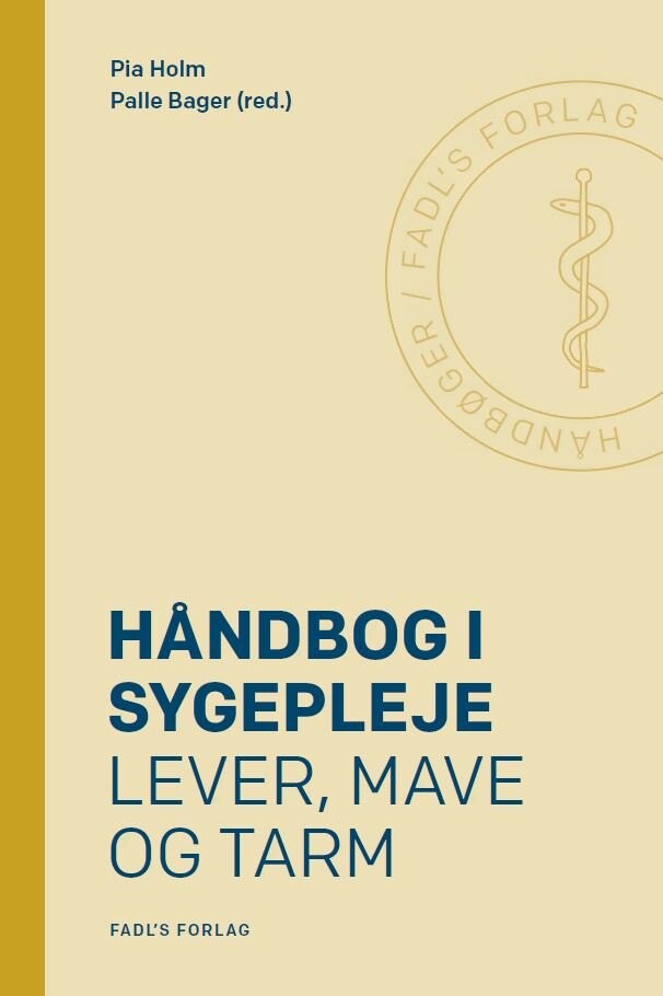 Håndbog I Sygepleje: Lever, Mave Og Tarm - Pia Holm - Bog - Fadls Forlag