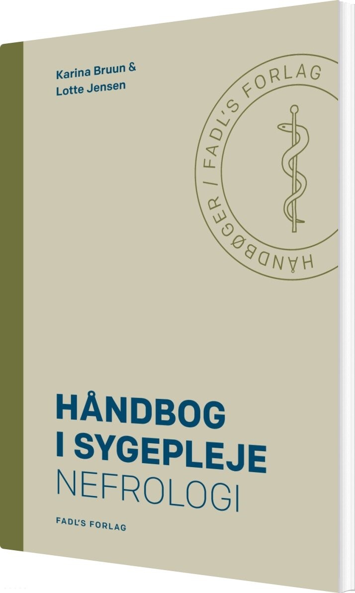 Håndbog I Sygepleje: Nefrologi - Lotte Jensen - Bog - Fadls Forlag