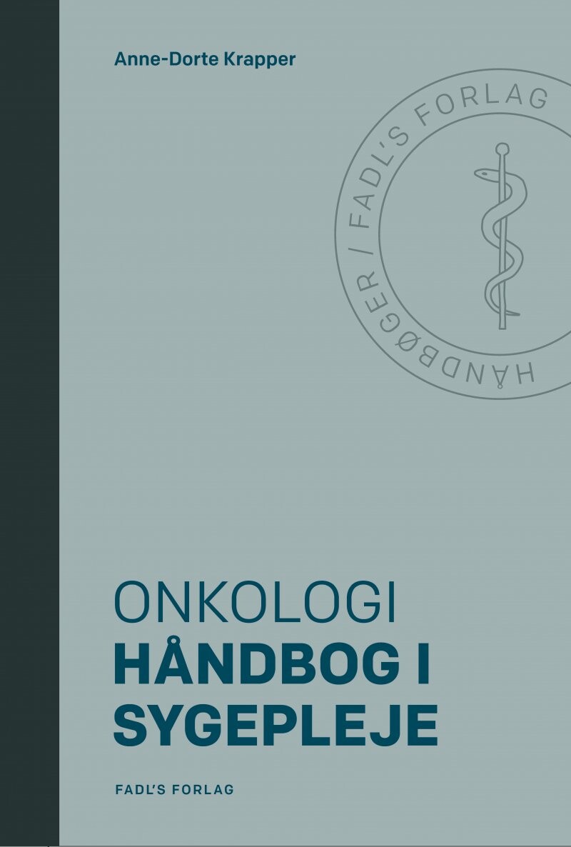 Håndbog I Sygepleje: Onkologi - Anne-dorte Krapper - Bog - Fadls Forlag