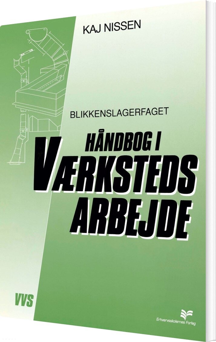 Håndbog I Værkstedsarbejde - Kaj Nissen - Bog - Praxis