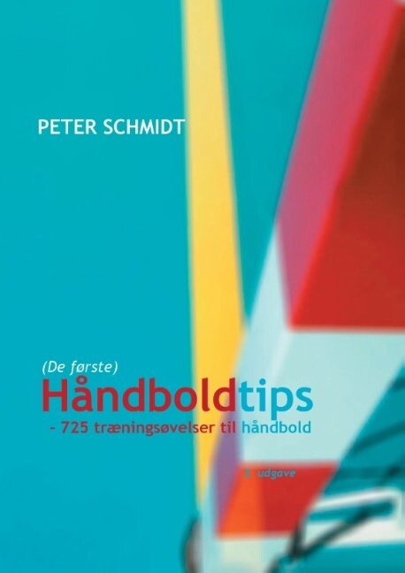 Håndboldtips - Peter Schmidt - Bog - Books On Demand