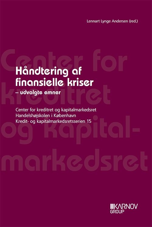 Håndtering Af Finansielle Kriser - Lennart Lynge Andersen - Bog - Karnov Group